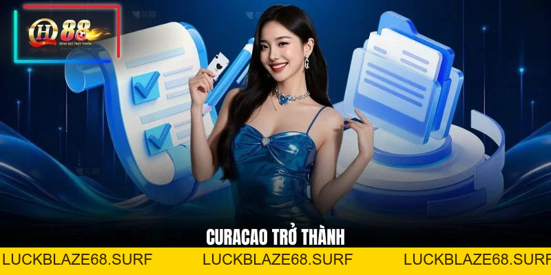 Curacao 2026 - Toàn Diện Về Tiêu Chuẩn Minh Bạch Quốc Tế - luckblaze68