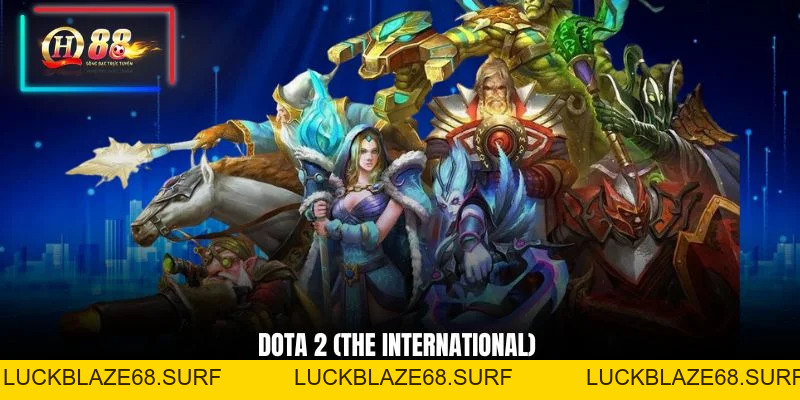 DOTA 2 (The International) Tranh Cúp 40 Triệu USD Năm 2026 - luckblaze68