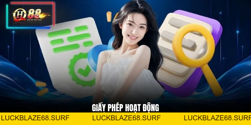 Giấy Phép Hoạt Động - 3 Chứng Nhận Bảo Chứng Tính Hợp Pháp - luckblaze68