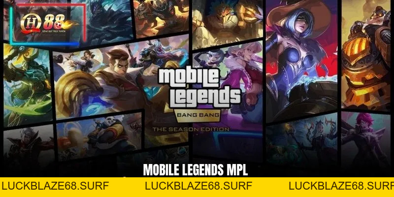 Mobile Legends MPL | 4 Màn So Tài Đỉnh Cao Năm 2026 - luckblaze68