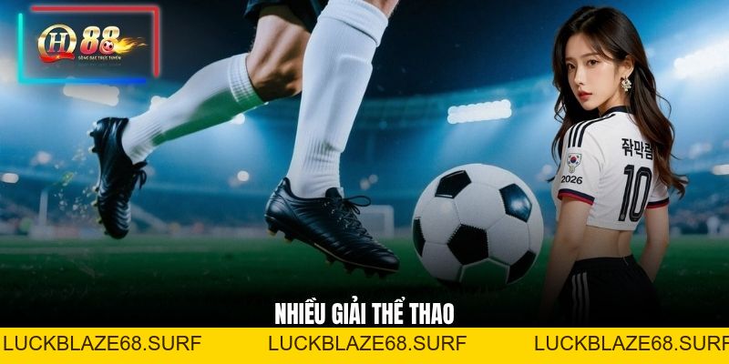 Thể thao - Trung Tâm Cá Cược 1.000+ Trận Đấu Trực Tiếp - luckblaze68
